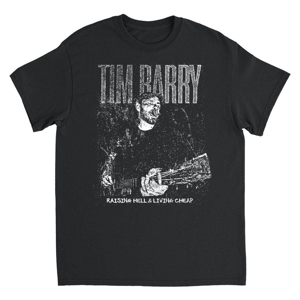 Tim Barry "Raising Hell & Living Cheap" T-Shirt
