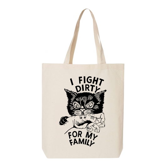 Tim Barry "I Fight Dirty for my Family" Tote Bag