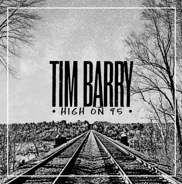 Tim Barry "High on 95" LP/CD (Swamp Green Vinyl)